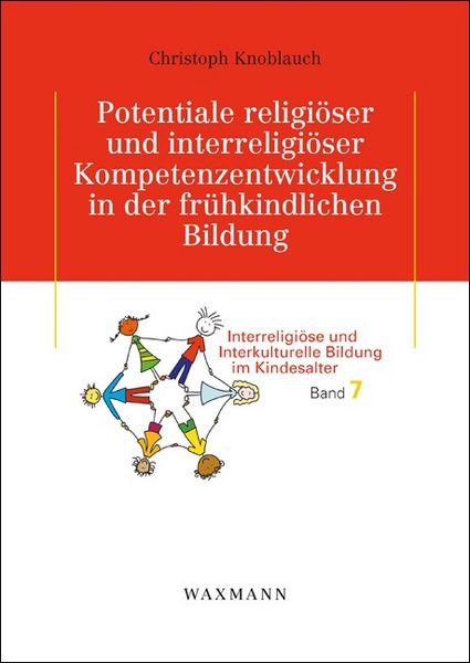 Produktbild: Potentiale religi&ouml;ser und interreligi&ouml;ser Kompetenzentwicklung in der fr&uuml;hkindlichen Bildung