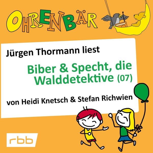Ohrenbär: Biber & Specht, die Walddetektive, Teil 7 - Heidi Knetsch , Stefan Richwien, Audio, 4251703585851