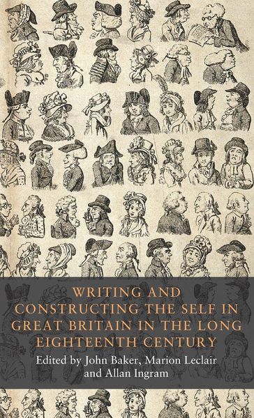 Produktbild: Writing and constructing the self in Great Britain in the long eighteenth century