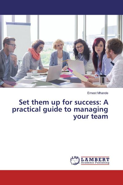 Produktbild: Set them up for success: A practical guide to managing your team