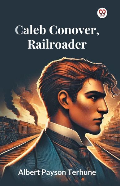 Produktbild: Caleb Conover, Railroader