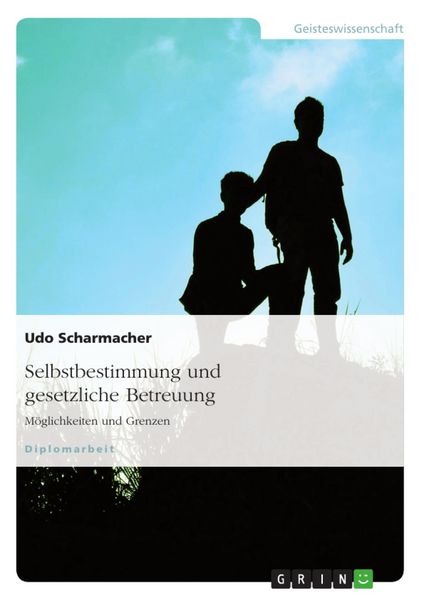 Produktbild: M&ouml;glichkeiten und Grenzen der Selbstbestimmung bei gesetzlicher Betreuung