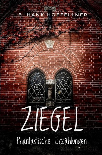 Produktbild: Ziegel - Phantastische Kurzgeschichten