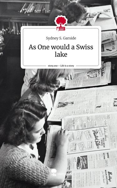 Produktbild: As One would a Swiss lake. Life is a Story - story.one