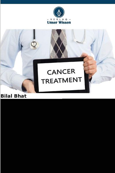 Natürliche Produkt-gesteuerte Synthese vielversprechender Moleküle gegen Krebs, Taschenbuch von Bilal Bhat, Verlag Unser Wissen, 9786209082405