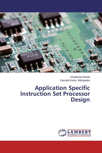 Produktbild: Application Specific Instruction Set Processor Design