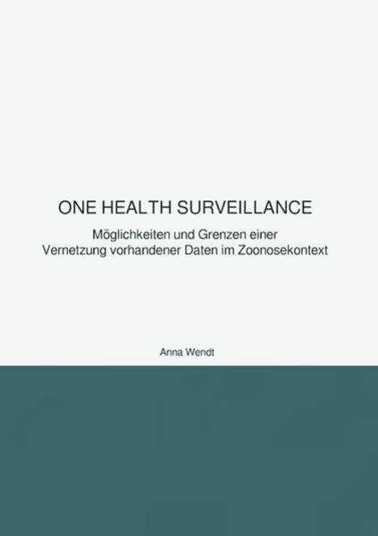 One Health Surveillance, Taschenbuch von Anna Wendt, Epubli, 9783741812231