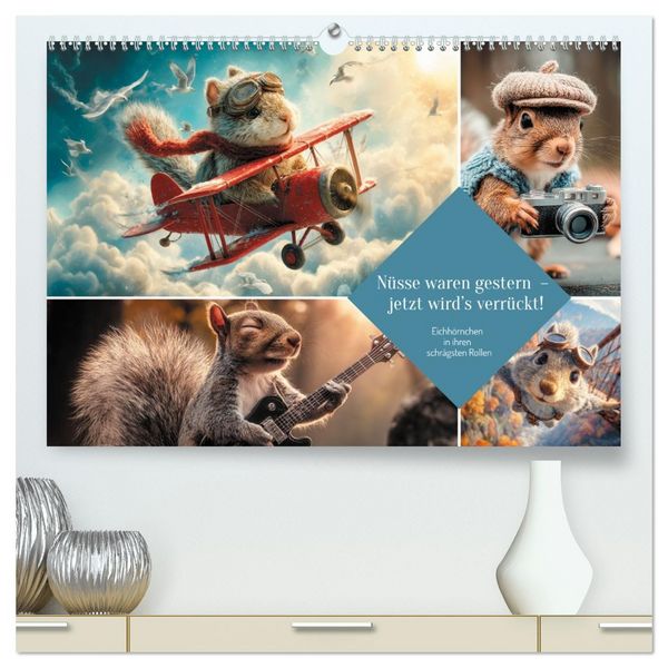 Produktbild: N&uuml;sse waren gestern &ndash; jetzt wird&rsquo;s verr&uuml;ckt! (hochwertiger Premium Wandkalender 2026 DIN A2 quer), Kunstdruck in Hochglanz