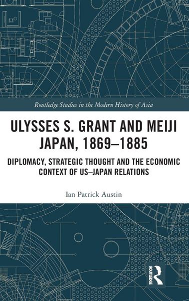 Produktbild: Ulysses S. Grant and Meiji Japan, 1869-1885