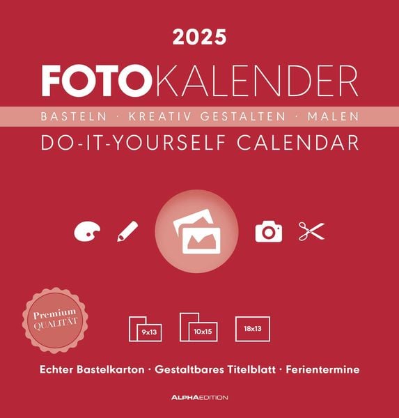 Foto-Bastelkalender rot 2025 - Do it yourself calendar 21x22 cm - datiert - Kreativkalender - Foto-Kalender - Alpha Edit