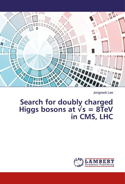 Produktbild: Search for doubly charged Higgs bosons at &iquest;s = 8TeV in CMS, LHC