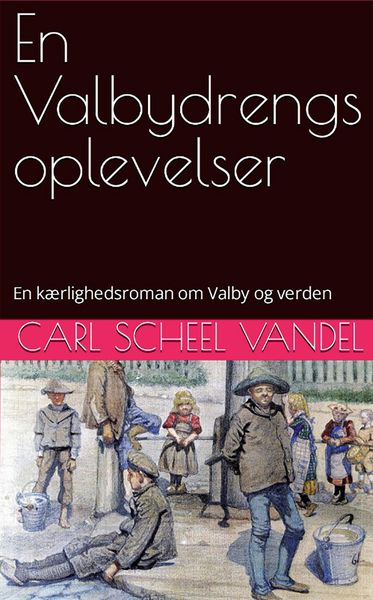 Produktbild: En Valbydrengs oplevelser