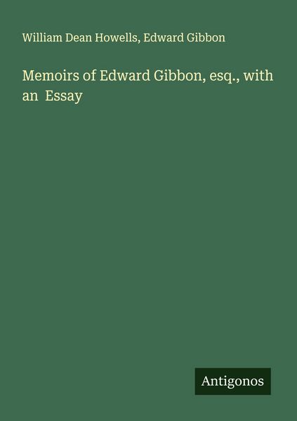 Produktbild: Memoirs of Edward Gibbon, esq., with an Essay