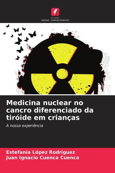 Produktbild: Medicina nuclear no cancro diferenciado da tir&oacute;ide em crian&ccedil;as