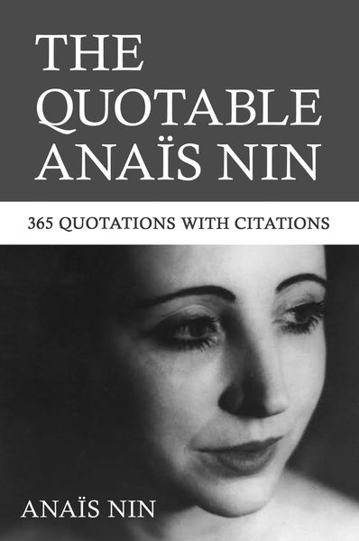 Produktbild: Quotable Anais Nin: 365 Quotations with Citations