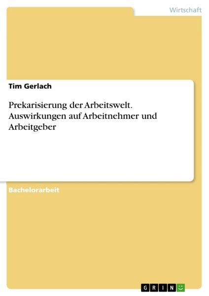 Produktbild: Prekarisierung der Arbeitswelt. Auswirkungen auf Arbeitnehmer und Arbeitgeber