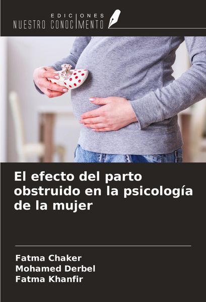 Produktbild: El efecto del parto obstruido en la psicolog&iacute;a de la mujer
