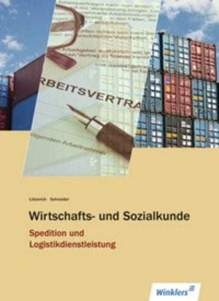 Spedition und Logistikdienstleistung. Schulbuch. Wirtschafts- und Sozialkunde, Taschenbuch von Roland Lötzerich , Peter-J. Schneider, Winklers Verlag,