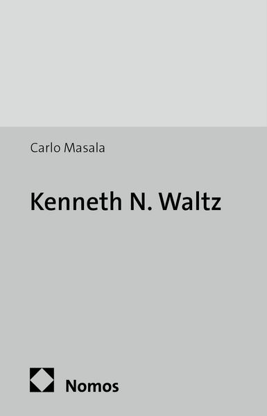Kenneth N. Waltz, Taschenbuch von Carlo Masala, Nomos, 9783848703524