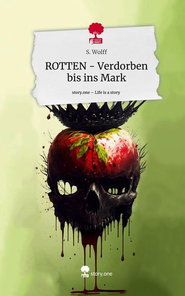 Produktbild: ROTTEN - Verdorben bis ins Mark. Life is a Story - story.one