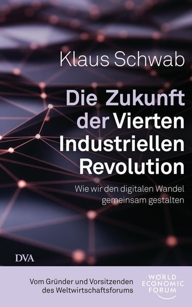 Produktbild: Die Zukunft der Vierten Industriellen Revolution