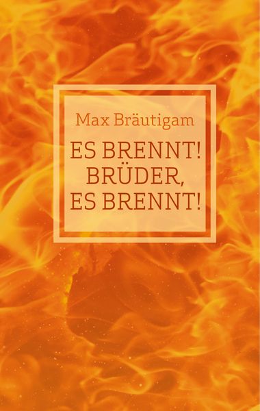 Produktbild: Es brennt! Br&uuml;der, es brennt!