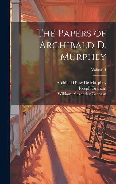 Produktbild: The Papers of Archibald D. Murphey; Volume 1