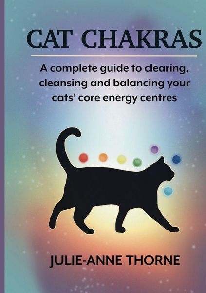 Produktbild: Cat chakras. A complete guide to clearing, cleansing and balancing your cats' core energy centres.