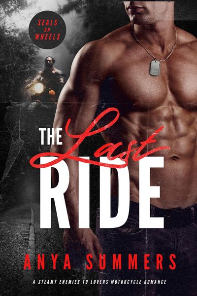 Produktbild: The Last Ride (SEALs on Wheels, #1)