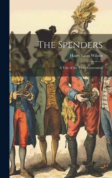 Produktbild: The Spenders: A Tale of the Third Generation