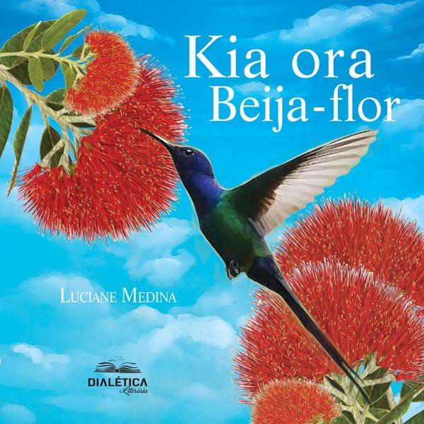 Kia Ora Beija-Flor - Luciane Medina, Audio, 9786527408376