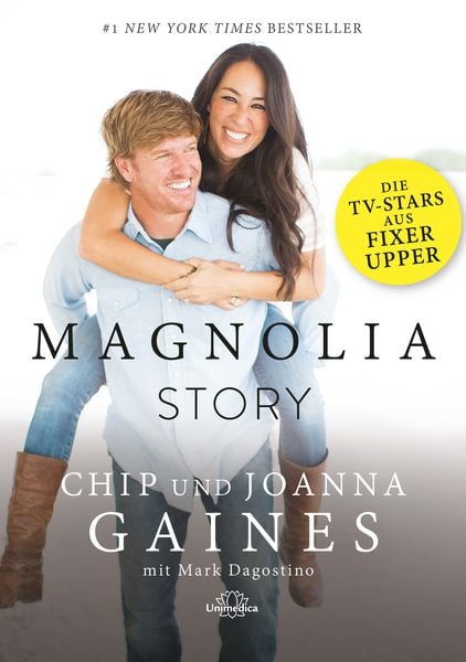 Magnolia Story, Gebundene Ausgabe von Chip & Joanna Gaines, Unimedica, ein Imprint des Narayana Verlags, 9783962571054