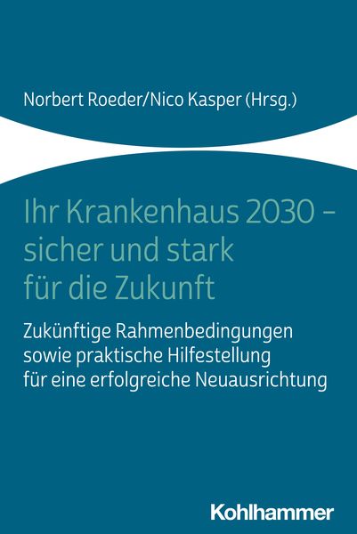 Produktbild: Ihr Krankenhaus 2030 - sicher und stark f&uuml;r die Zukunft