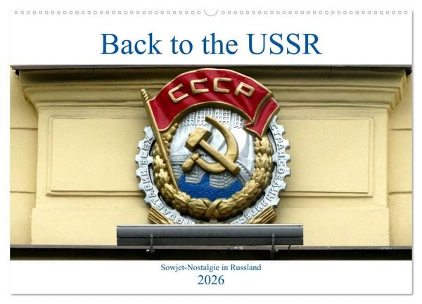 Produktbild: Back to the USSR - Sowjet-Nostalgie in Russland (Wandkalender 2026 DIN A2 quer), CALVENDO Monatskalender