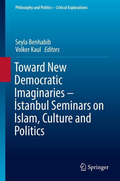 Produktbild: Toward New Democratic Imaginaries - İstanbul Seminars on Islam, Culture and Politics