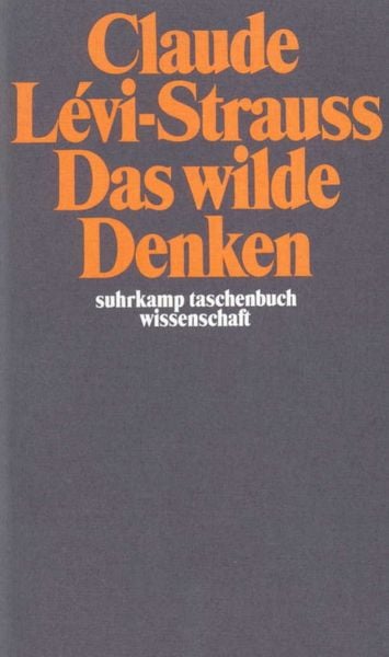 Das wilde Denken, Taschenbuch von Claude Levi-Strauss, Suhrkamp, 9783518276143