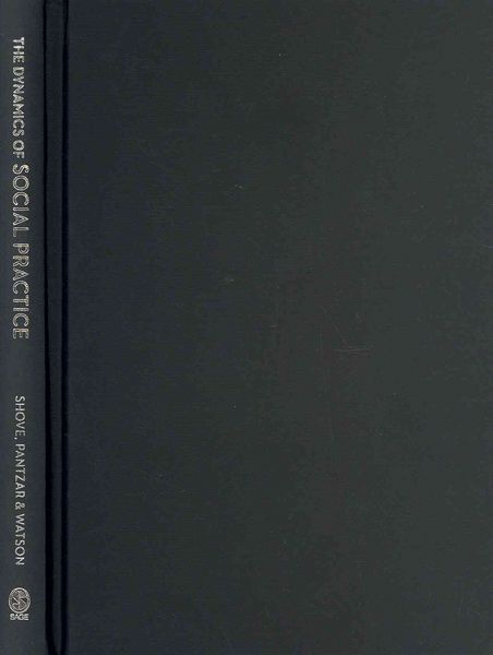 Produktbild: The Dynamics of Social Practice