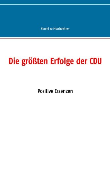 Produktbild: Die gr&ouml;&szlig;ten Erfolge der CDU