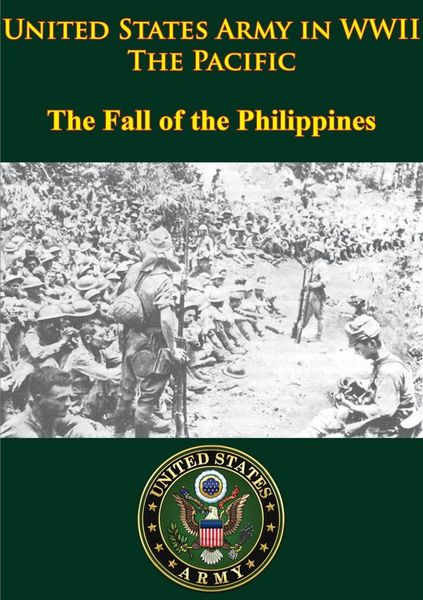 Produktbild: United States Army in WWII - the Pacific - the Fall of the Philippines