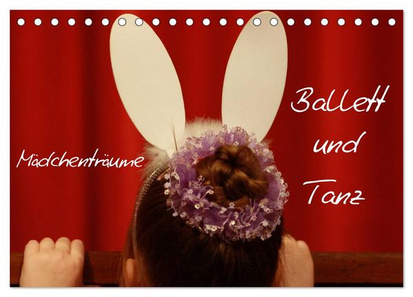 Produktbild: M&auml;dchentr&auml;ume - Ballett und Tanz (Tischkalender 2026 DIN A5 quer), CALVENDO Monatskalender