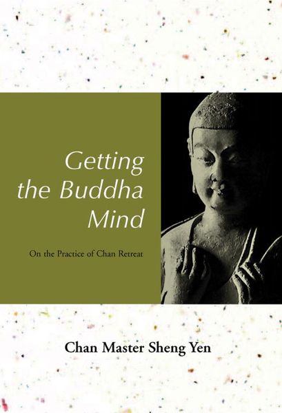 Produktbild: Getting the Buddha Mind: On the Practice of Chan Retreat