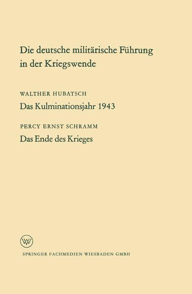 Produktbild: Die deutsche milit&auml;rische F&uuml;hrung in der Kriegswende