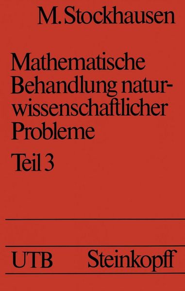 Produktbild: Mathematische Behandlung naturwissenschaftlicher Probleme Teil 3