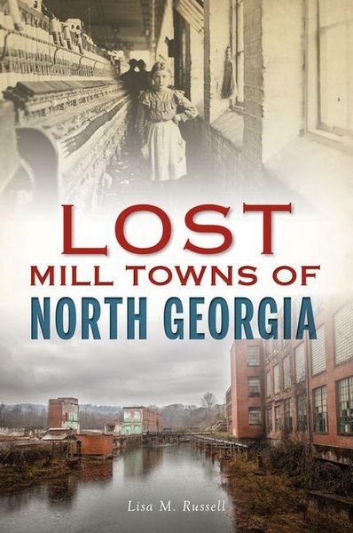 Produktbild: Lost Mill Towns of North Georgia