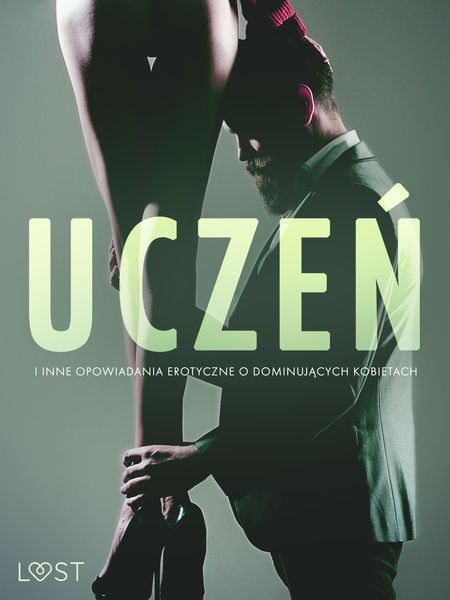 Produktbild: Uczen i inne opowiadania erotyczne o dominujacych kobietach
