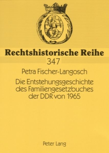 Produktbild: Die Entstehungsgeschichte des Familiengesetzbuches der DDR von 1965