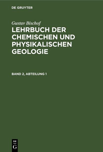Produktbild: Lehrbuch der chemischen und physikalischen Geologie. Band 2, Abteilung 1
