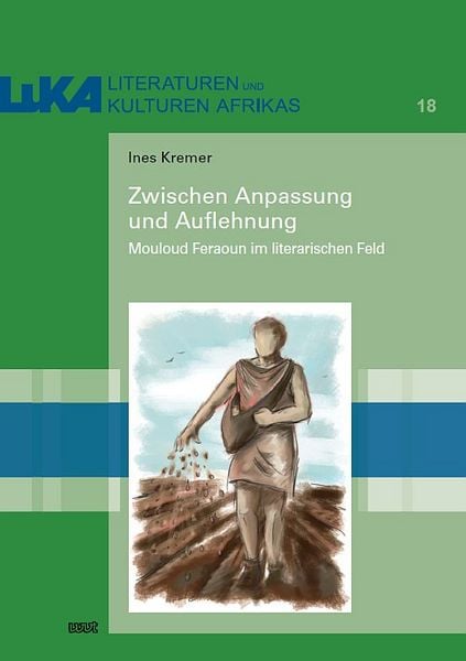 Produktbild: Zwischen Anpassung und Auflehnung: Mouloud Feraoun im literarischen Feld
