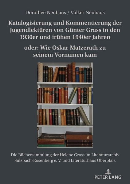 Produktbild: Katalogisierung und Kommentierung der Jugendlekt&uuml;ren von G&uuml;nter Grass in den 1930er und fr&uuml;hen 1940er Jahren oder: Wie Oskar Matzerath zu seinem Vornamen kam