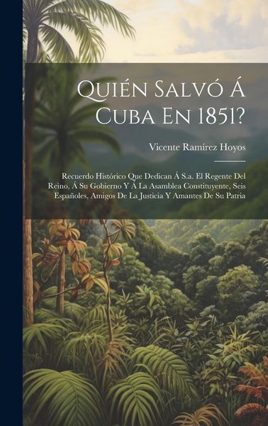 Produktbild: Qui&eacute;n Salv&oacute; &Aacute; Cuba En 1851?